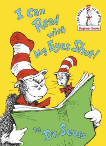 Beginner Books(R) Ser.: I Can Read with My Eyes Shut by Seuss (1978, Hardcover)