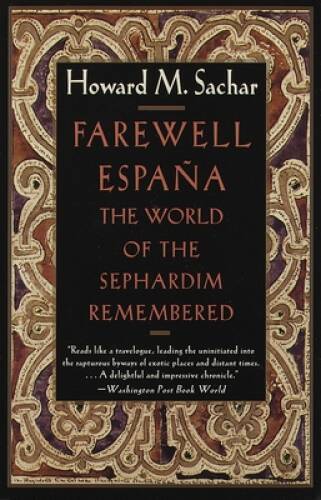 Farewell Espana: The World of the Sephardim Remembered – Paperback – VERY GOOD