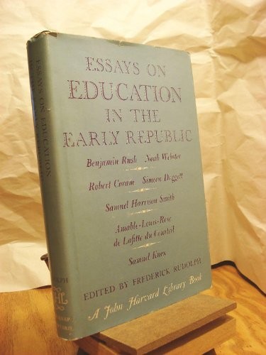 ESSAYS ON EDUCATION IN THE EARLY REPUBLIC (JOHN HARVARD By Frederick Rudolph VG+