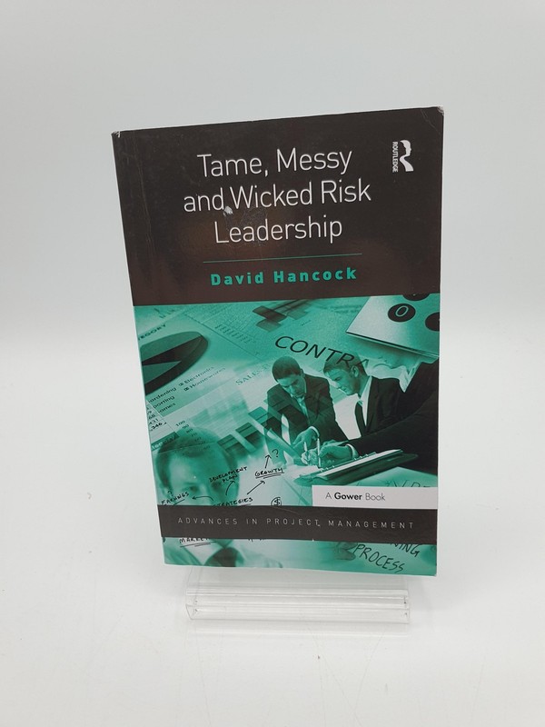 Tame, Messy And Wicked Risk Leadership David Hancock Paperback Routledge 2016 UK