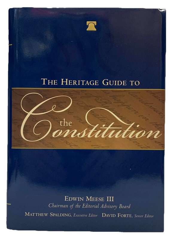 Heritage Guide to the Constitution Forte, Spalding 2005 Heritage Foundation