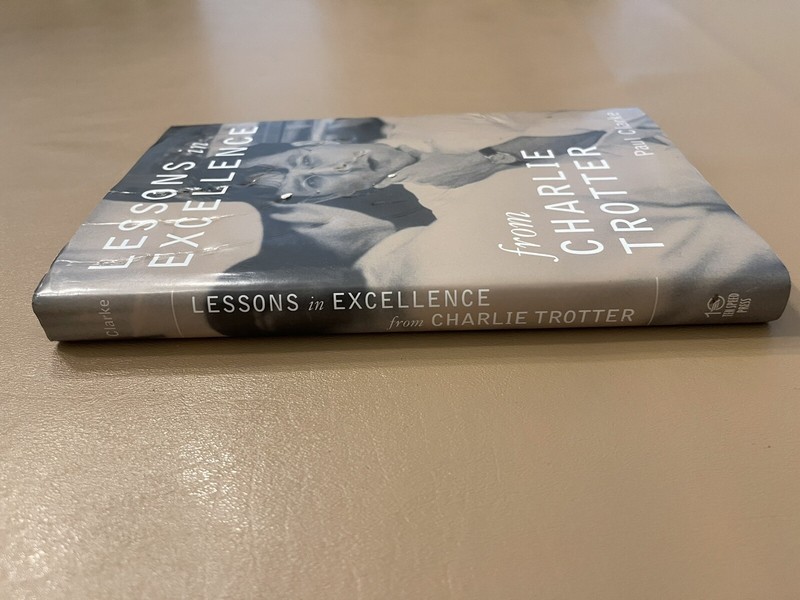 Lessons in Excellence from Charlie Trotter (Lessons from Charlie Trotter) gallery