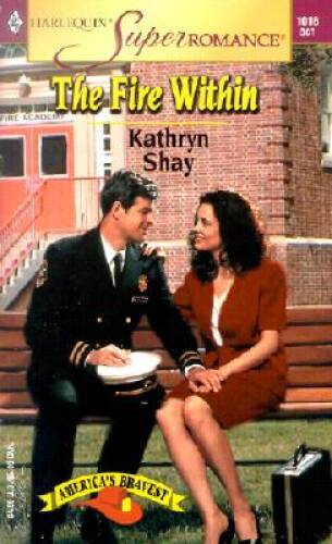 The Fire Within: Americas Bravest (Harlequin Superromance No 1018) – GOOD