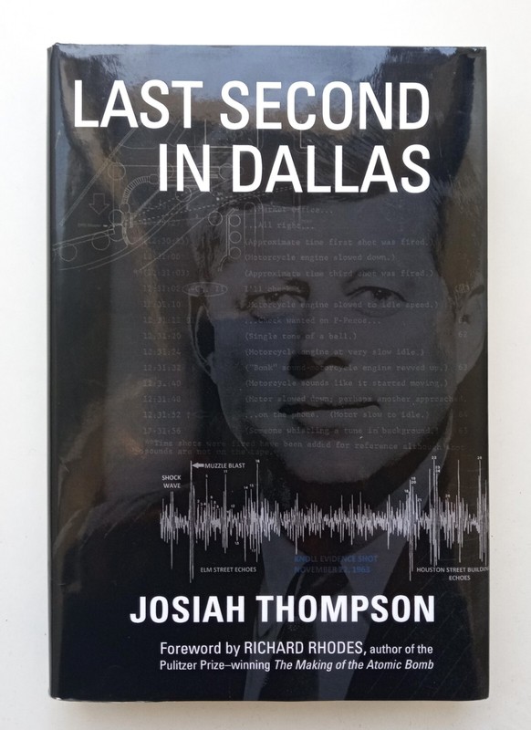 JFK Assassination – Last Second In Dallas – Josiah Thompson – HC 1st Edition