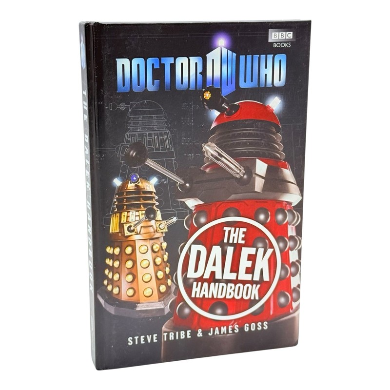 Doctor Who: The Dalek Handbook (2011 Steve Tribe James Goss) BBC Books