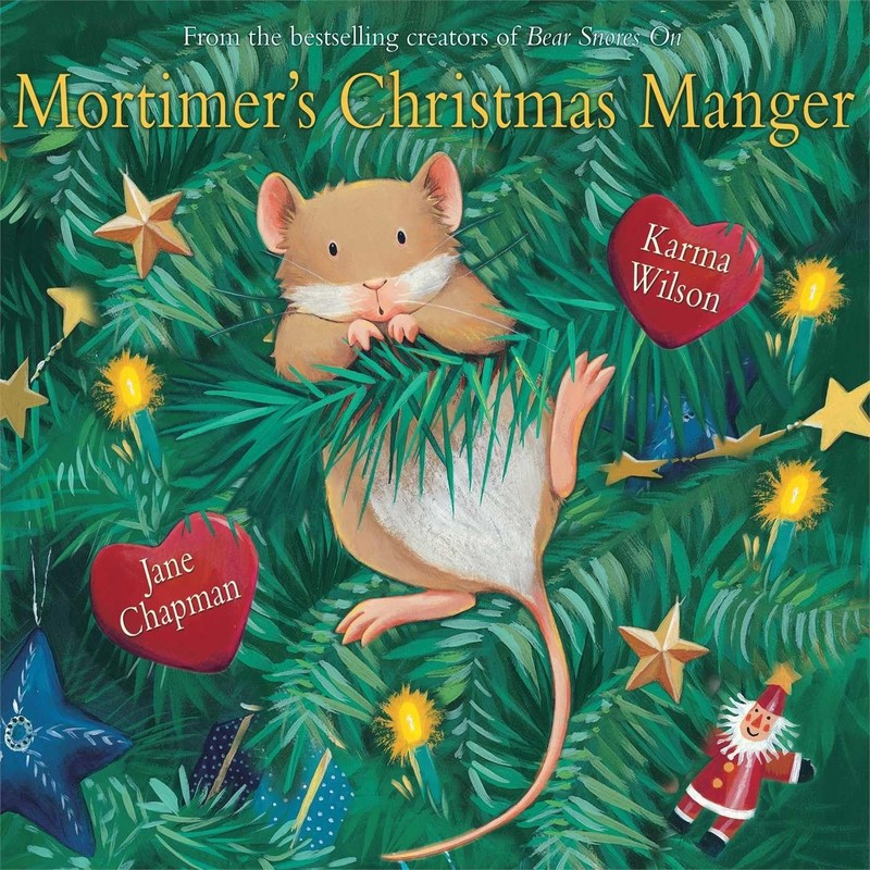 Mortimer’s Christmas Manger – hardcover Wilson, Karma|Chapman, Jane