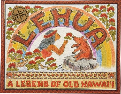 Lehua: A Legend Of Old Hawai’i – hardcover Dietrich Varez