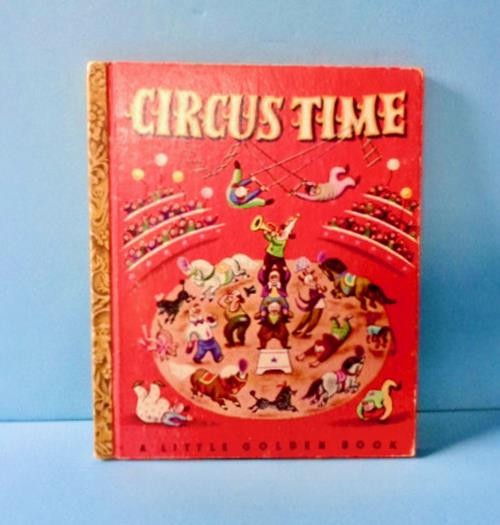 1948 «CIRCUS TIME» LITTLE GOLDEN BOOK TIBOR GERGELY ILLUSTRATOR 1ST ED 42 PGS