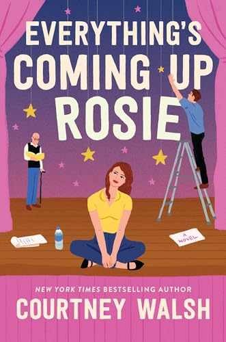 Everything’s Coming Up Rosie: A – Paperback, by Walsh Courtney – Very Good