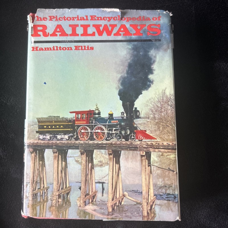 The Pictoral Encyclopedia of Railways – By Hamilton Ellis (1968) 591 Pages