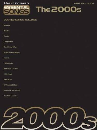 Essential Songs – The 2000s – Paperback By Hal Leonard Corp. – GOOD