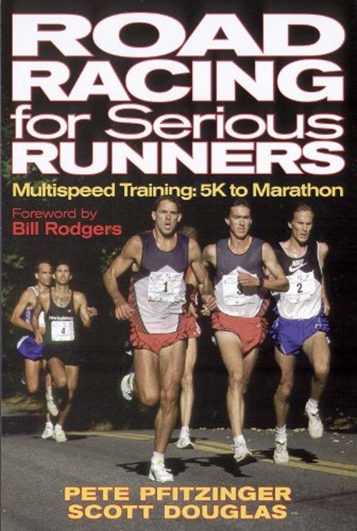 Road Racing for Serious Runners Paperback Scott, Pfitzinger, Pete