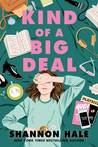 Kind of a Big Deal – 1250206235, hardcover, Shannon Hale
