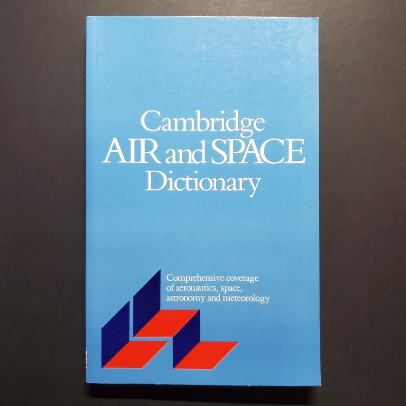 Air and Space Dictionary, Cambridge (1990 Paperback)