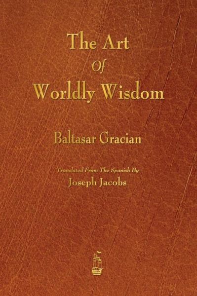 The Art Of Worldly Wisdom