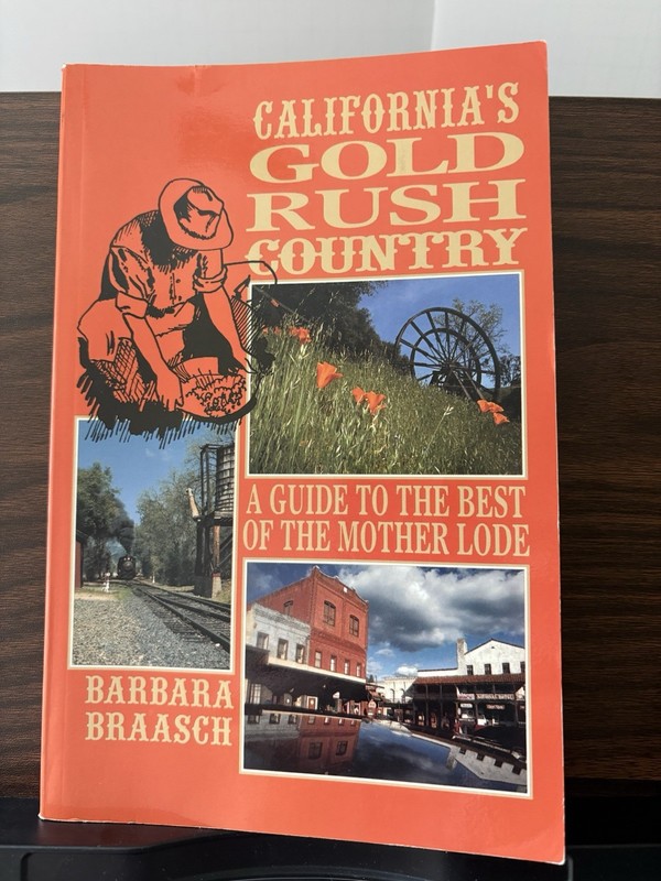 California’s Gold Rush Country: A Guide to the Best of the Mother Lode