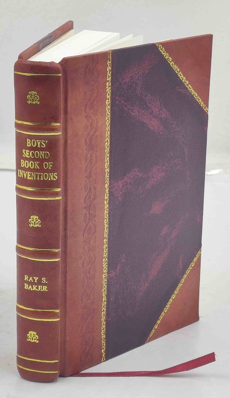 Boys’ second book of inventions 1903 [Leather bound]