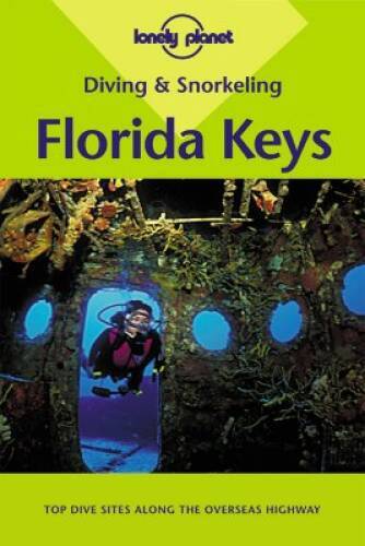 Florida Keys (Lonely Planet Diving Snorkeling Florida Keys) – VERY GOOD