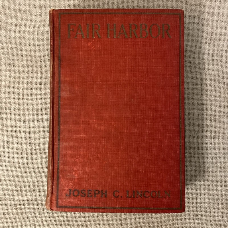 Fair Harbor by Joseph C. Lincoln 1922 Hardcover D. Appleton & Company