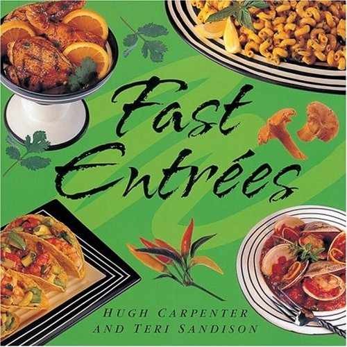 Fast Entrees – Paperback, by Carpenter Hugh; Sandison Teri – Very Good