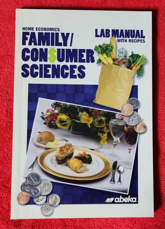 Abeka Home Economics Family Consumer Sciences Lab Manual 10-12th Grade 11091414