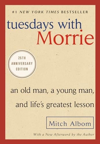 Tuesdays with Morrie: An Old Man, a Young Man, and Life's Gre - VERY GOOD gallery