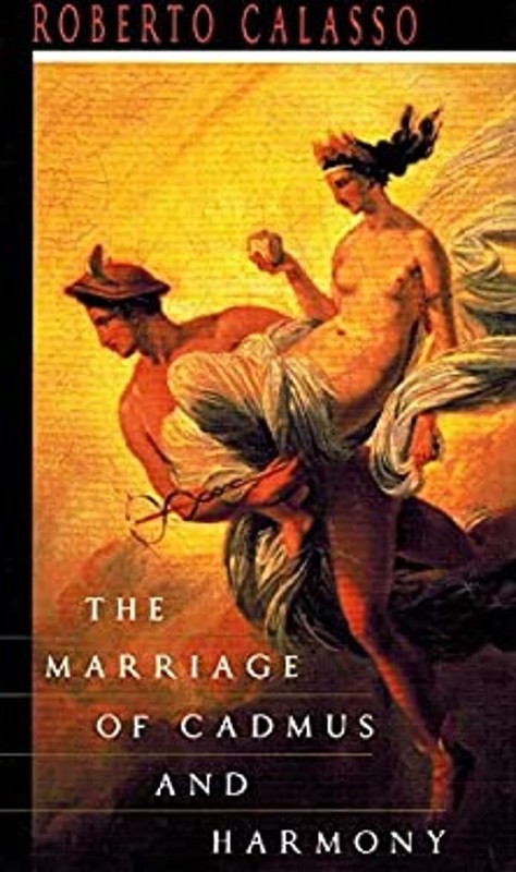The Marriage of Cadmus and Harmony Hardcover Roberto Calasso