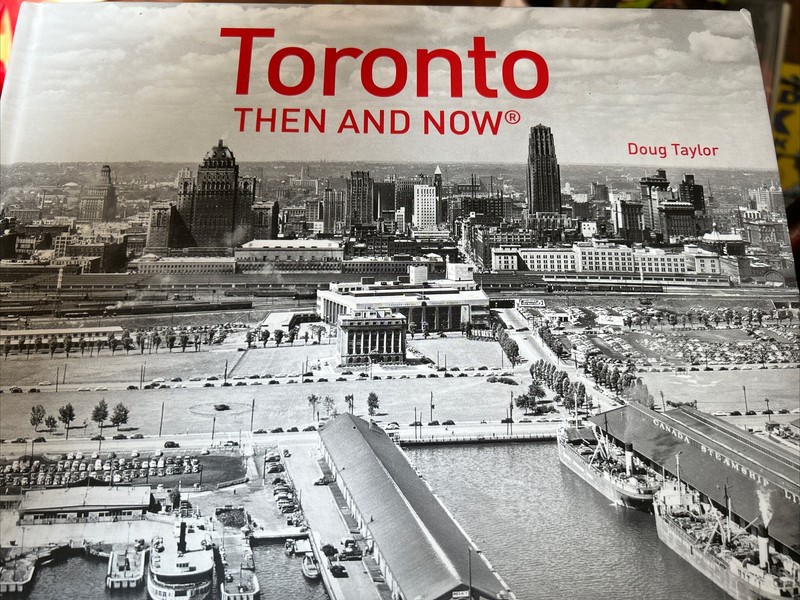 Then and Now Ser.: Toronto Then and Now by Doug Taylor (2016, Hardcover)