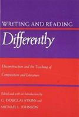 Writing and Reading Differently: Deconstruction and th- 9780700602834, paperback