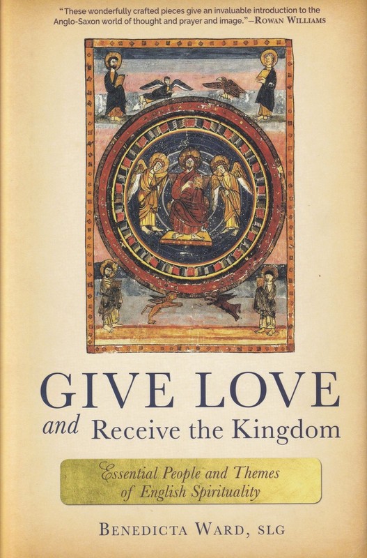 Benedicta Ward / Give Love and Receive the Kingdom Essential People 2018