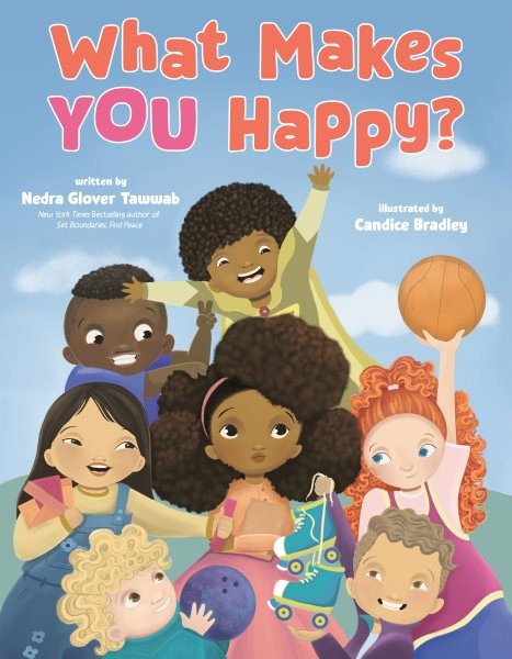 What Makes You Happy?, Hardcover by Tawwab, Nedra Glover; Bradley, Candice (I…