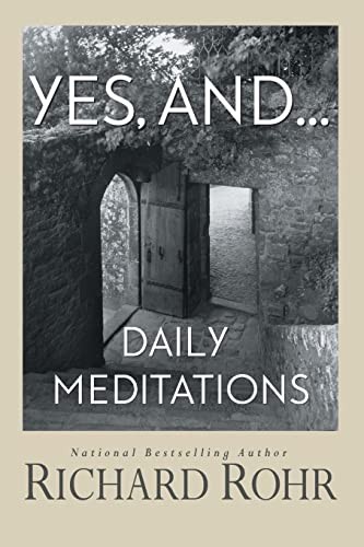 Yes, and…: Daily Meditations