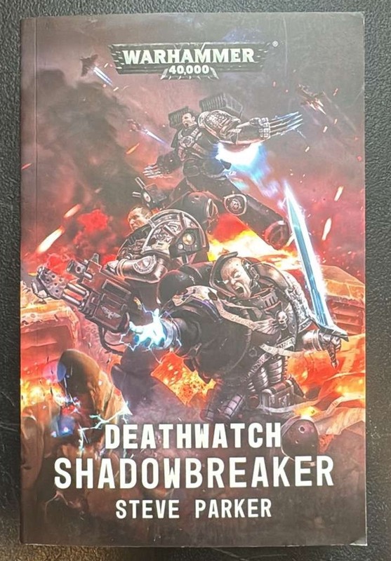Deathwatch: Shadowbreaker by Steve Parker FREE SHIPPING