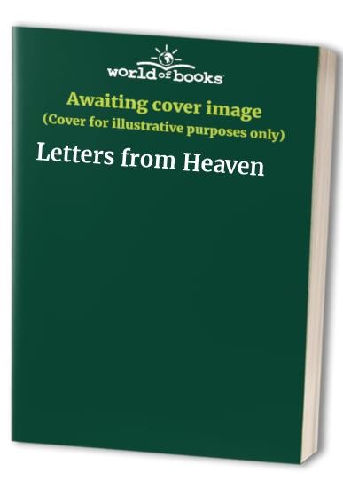 Letters from Heaven – Hardcover By Sanders, J Jay – GOOD