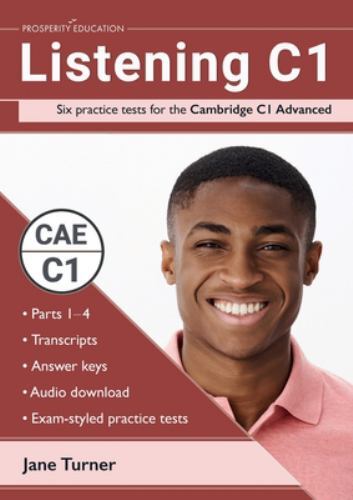Listening C1: Six practice tests for the Cambridge C1 Advanced: Answers and audi