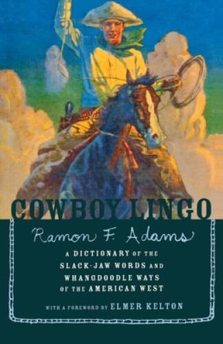 Cowboy Lingo – Paperback By Ramon F. Adams – GOOD