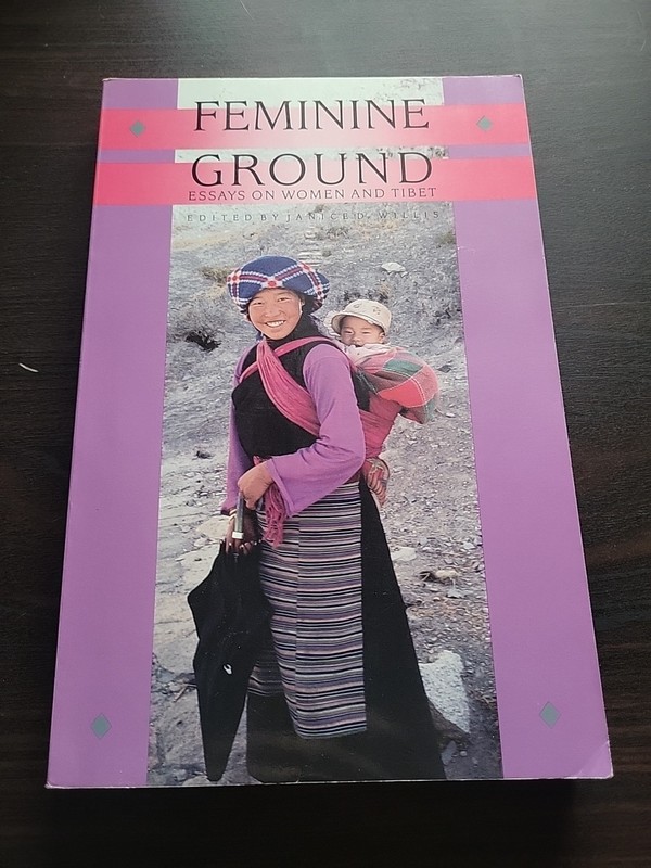 Feminine Ground: Essays on Women and Tibet – Paperback – VERY GOOD
