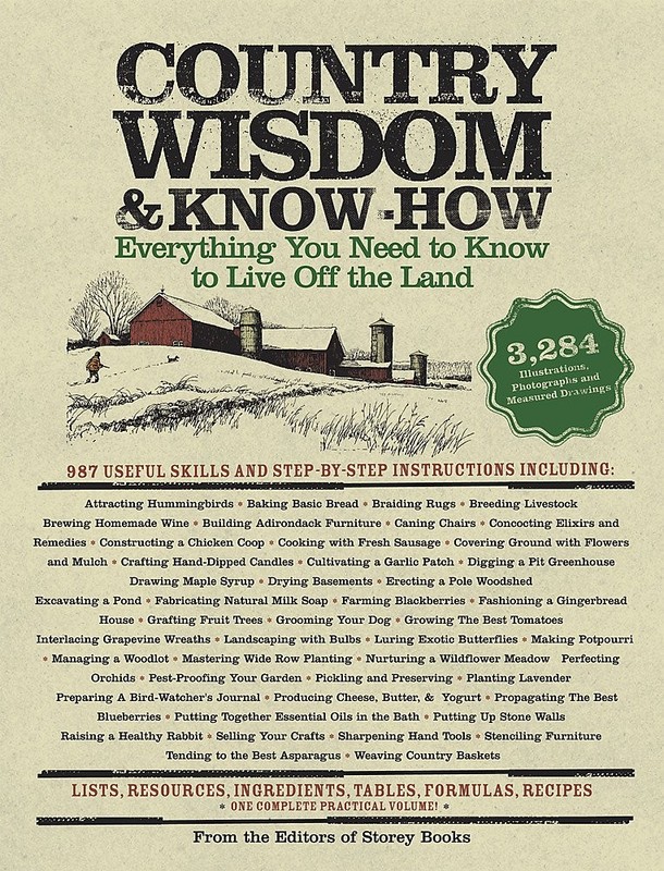 Country Wisdom & Know-How The Editors of Storey Publishing’s Country Wisdom …