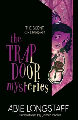 The Trapdoor Mysteries: The Scent of Danger: Book 2 (The Trapdoor Mysteries, 2)