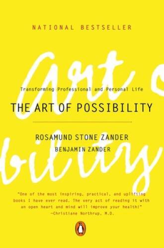 The Art of Possibility: Transforming Professional and Personal Life – GOOD