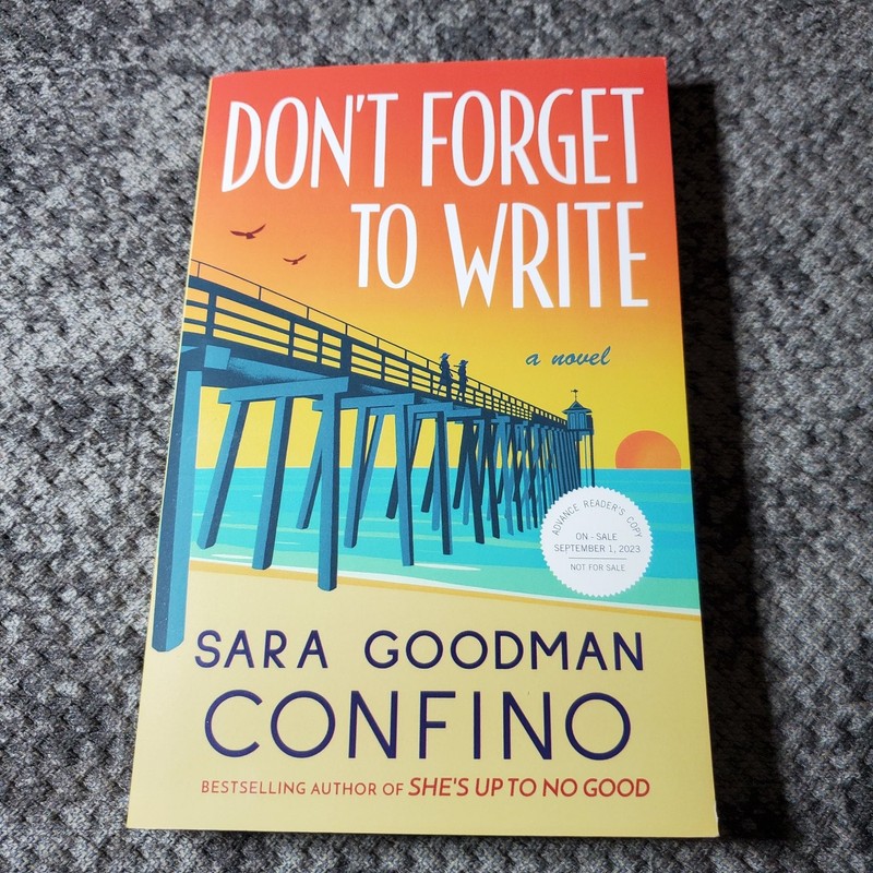 Don’t Forget to Write Sara Goodman Confino 2023 Advance Reader Copy Novel ARC