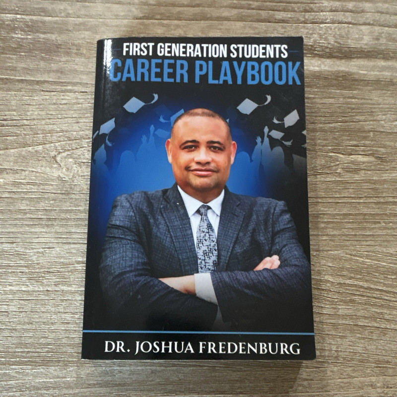 Dr. Joshua Fredenburg First Generation Students Career Playbook Paperback