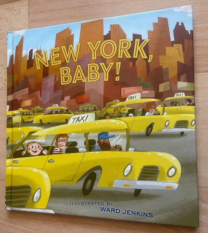 LIKE NEW – WARD JENKINS. NEW YORK, BABY! HARDCOVER. 2012 – 9781452106199