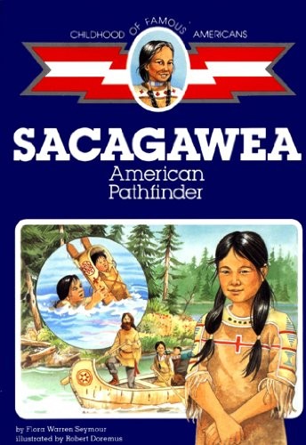 Sacagawea: American Pathfinder (Childhood Of Famous Americans) – VERY GOOD