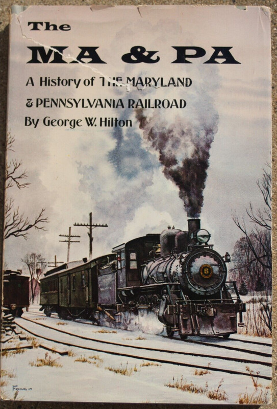 The MA & PA History of the Maryland & Pennsylvania Railroad HC/DJ Hilton 1966