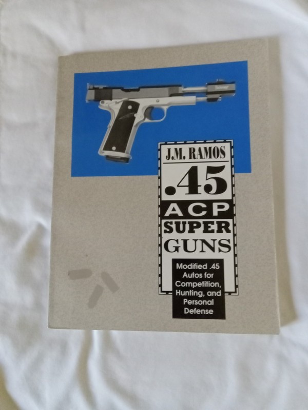 PALADIN PRESS – Rare, Clandestine Book, » .45 ACP SUPER GUNS» by J.M. Ramos