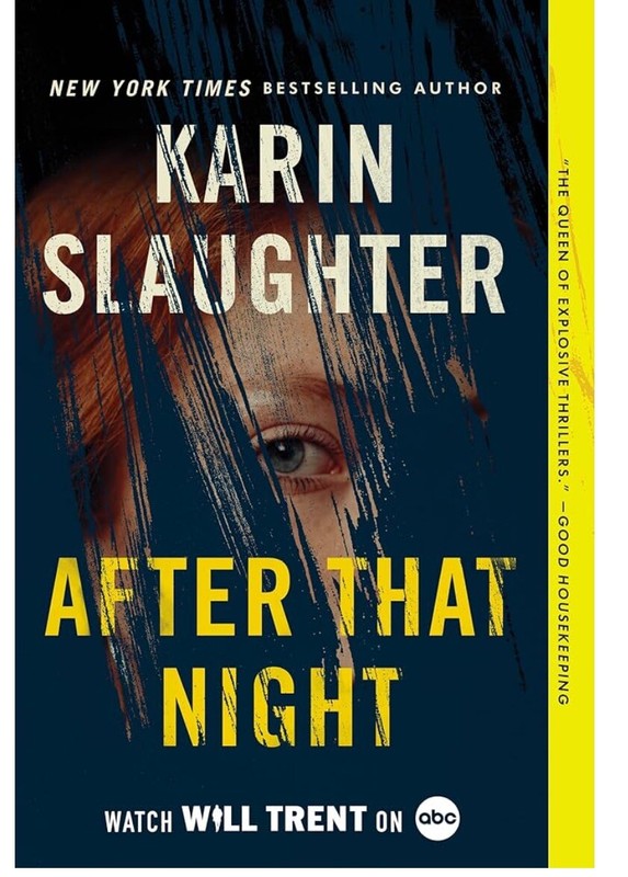 Will Trent Ser.: After That Night : A Will Trent Thriller by Karin Slaughter…