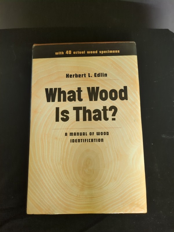 What Wood Is That 1969 Herbert L Edlin Identification Manual w Samples Specimens