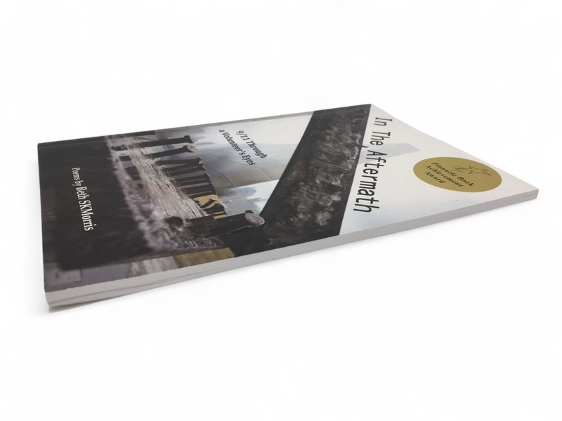 9/11 In the Aftermath Poems Signed by Beth SKMorris Through a Volunteer's Eyes gallery