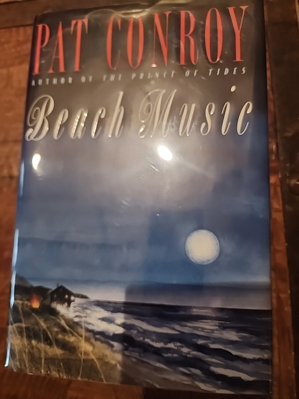 PAT CONROY SIGNED FIRST EDITION BOOK-BEACH MUSIC-1995-«MISS THE MEMORIES,MEALS»